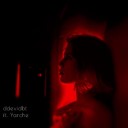 ddevidbt feat yarche - В темноте