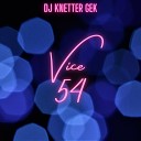 DJ Knetter Gek - Vice 54