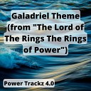 Power Trackz 4 0 - Galadriel Theme from The Lord of The Rings The Rings of…