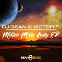DJ Dean Victor F - Millions Miles Away Instrumental Edit