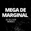 DJ Oliver Mendes feat Mc dobella - Mega de Marginal