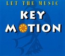 KEY MOTION - Let The Music Radio Mix