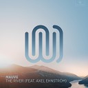 Mauve feat Axel Ehnstr m - The River