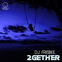 DJ Frisbee - 2gether