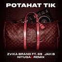 Zvika Brand Ft 69 Jah B - Potahat Tik NitugaL Radio Edit