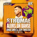 Stromae - Alors On Danse Jenia Smile Ser Twister Remix