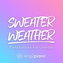 Sing2piano - Sweater Weather Originally Performed by The Neighbourhood Piano Karaoke…