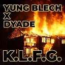 Yung Blech d Yade - K L F G