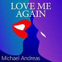 DJ MAH Michael Andreas - Love Me Again
