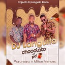 Dj Languito feat Waru Waru Milton Mendes… - Chocolate Em P