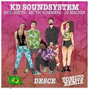 KD Soundsystem Tomcio Rico South feat JC Machin MC Tio… - Desce Tomcio Remix