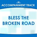 Mansion Accompaniment Tracks - Bless the Broken Road Medium Key with Background…