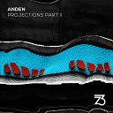 Anden - Projections Part II