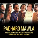Salim Sulaiman feat Rahat Fateh Ali Khan Jonita Gandhi Raj Pandit Vipul… - Padharo Mawla