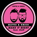 Mattei Omich feat Steff Daxx - Make It Right Extended Mix