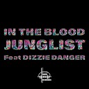 In the blood feat Dizzie Danger - Junglist Deep Mix