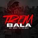MC Brew DJ HN BEAT - Trem Bala
