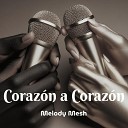 Melody Mesh - Ritmo De Mi Coraz n