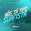 DJ Granfino do ABC feat mc menor Mt - N s T Tipo Surfista
