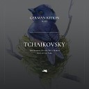 Pyotr Ilyich Tchaikovsky German Kitkin - The Seasons Op 37a No 3 March Song of the…