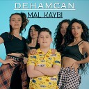 Dehamcan - Mal Kayb