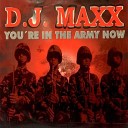 Dj Maxx - You re In The Army Now 1996