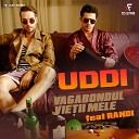 Uddi feat Randi - Vagabondul vietii mele