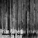 Brian Gilbert - One More Second
