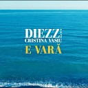 DiezZ feat Cristina Vasiu - E vara