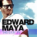 Edward Maya feat Vika Jigulina - This Is My Life Digital Dog Dub Edit