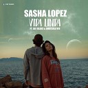 Sasha Lopez Ft Ale Blake Angelika Vee - Vida Linda Original Mix