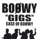Boowy - B E L I E V E Live From Gigs Case Of Boowy…