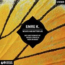 Emre K - Wolves and Butterflies High On Mars Remix