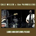Cale Miller the Painkillers - Nobody to Cry To