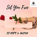 DJ OOPS, Auden - Set You Free