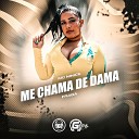 Mc Ninick Fraga - Me Chama de Dama