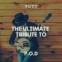 TUTT - Set It Off Originally Performed By P O D POD
