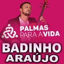Badinho Ara jo feat Chiquinho Chokolate Cec lia Coelho K s Doriv Diomar Naves Qu sia Carvalho Braguinha Barroso Jessy… - Palmas para a Vida