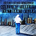 Geronimo Ferreiro feat Santi Villar - Vidala de las Estrellas