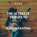 TUTT - Believe Again Karaoke Version Originally Performed By Ronan Keating and…