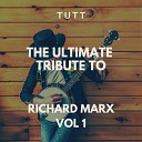 TUTT - Hazard Originally Performed By Richard Marx