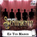 Grupo Sentimiento - En Tus Manos En Vivo