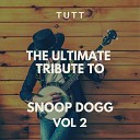 TUTT - Gin And Juice Originally Performed By Snoop Doggy Dogg…