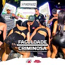 MC CAIO DA VM Mc Lovera Mc Natan SB feat DJ IGOR… - Faculdade Criminosa