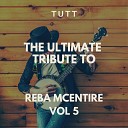 TUTT - Why Do We Want What We Know We Can t Have Instrumental Version Originally Performed By Reba…