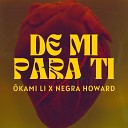 kami Li feat Negra Howard - De Mi para Ti