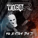 Vico R - Yo Estoy Pa Ti
