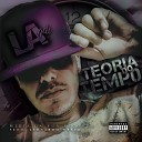 L A QDL feat Leonardo Weber - Teoria do Tempo