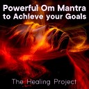 The Healing Project - Powerful Om Mantra to Achieve Your Goals Vol…
