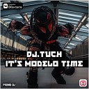 DJ Tuch - It s Modelo Time Original Mix